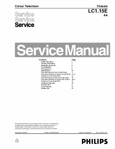 Philips LC1.15E AA Philips Color Television
Chassis LC1.15E AA
Service Manual